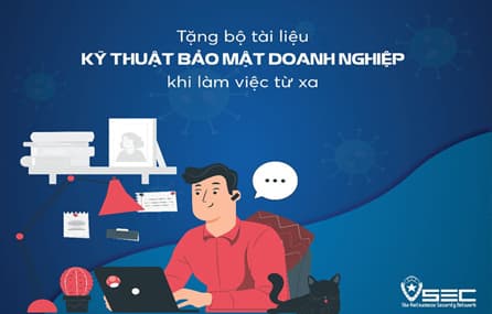 THANH NIÊN: KỸ THUẬT BẢO MẬT DOANH NGHIỆP KHI LÀM VIỆC TỪ XA