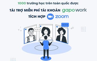 DANTRI: 1000 TRƯỜNG HỌC SẼ ĐƯỢC TÀI TRỢ MIỄN PHÍ TÀI KHOẢN GAPOWORK TÍCH HỢP ZOOM