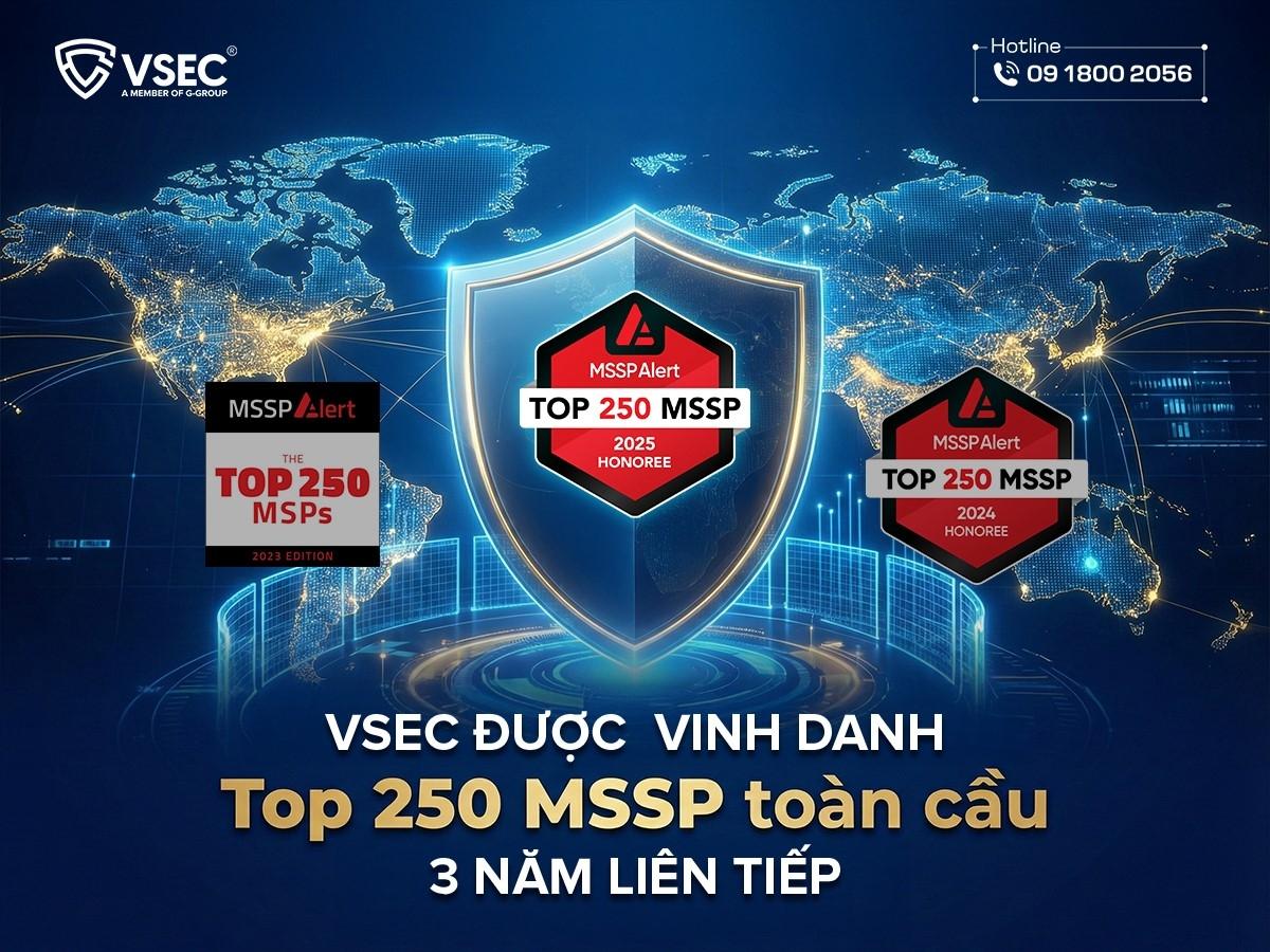 VSEC ghi dấu ấn trên bảng xếp hạng MSSP Alert Top 250 toàn cầu
