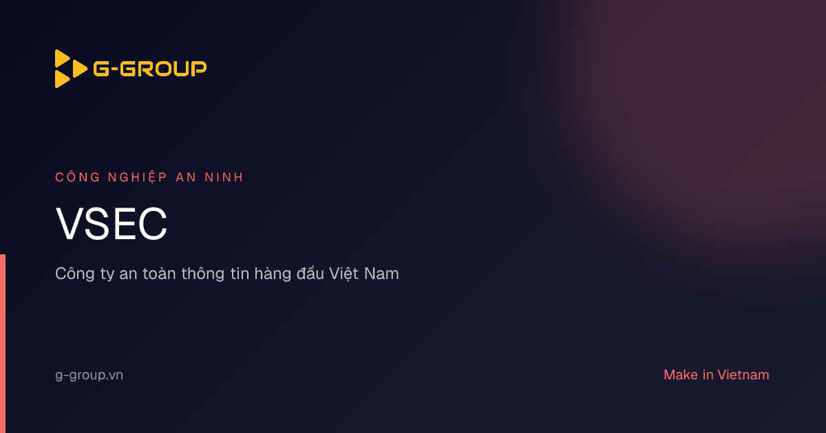 VSEC | Tập đoàn Công nghệ G-Group